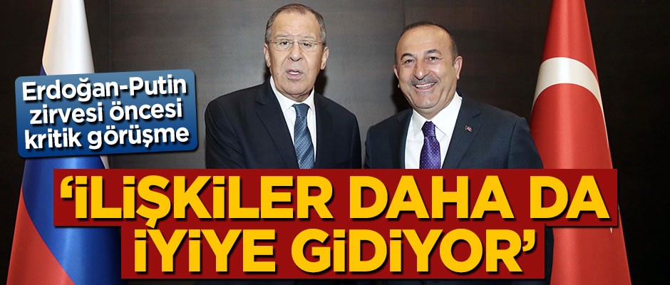 Çavuşoğlu ile Lavrov bir araya geldi! 'İlişkiler daha da iyiye gidiyor'