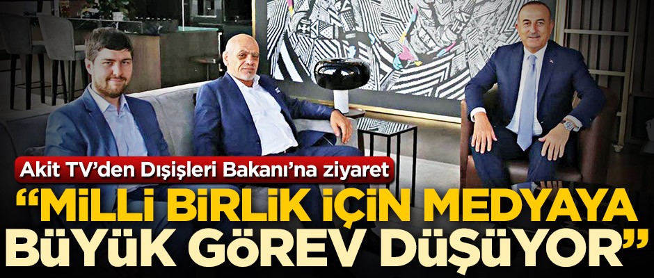 Çavuşoğlu: Milli birlik için medyaya büyük görev düşüyor