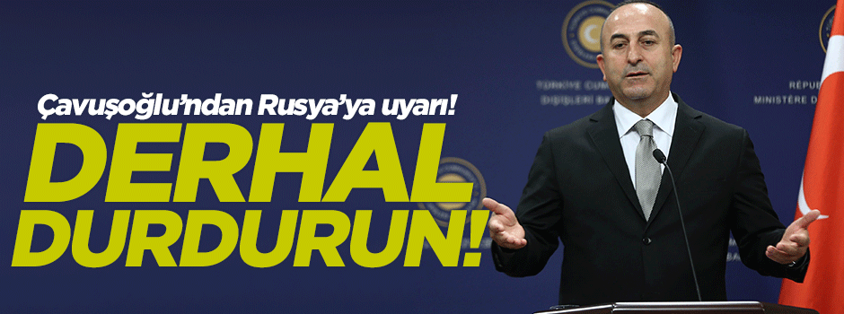 Çavuşoğlu: Rusya bu konuda yanılıyor