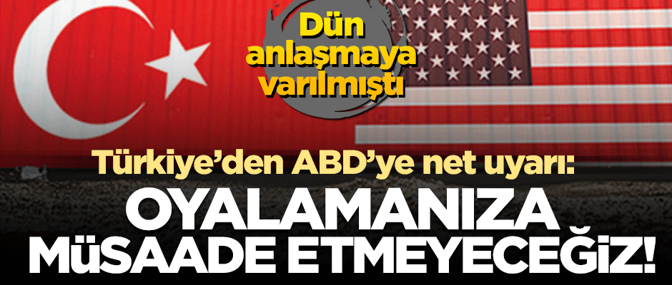 Çavuşoğlu'ndan ABD'ye net uyarı: Oyalama sürecine müsaade etmeyeceğiz