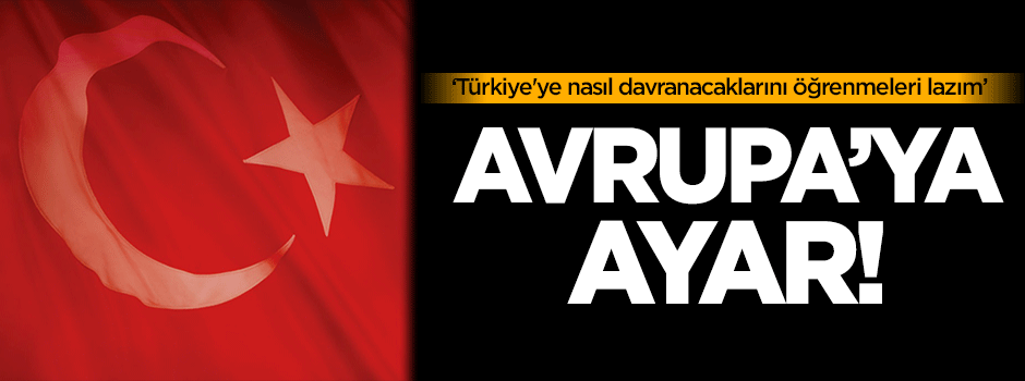 Çavuşoğlu'ndan Avrupa'ya ayar!