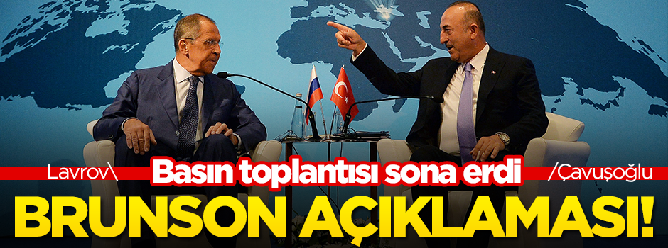 Çavuşoğlu'ndan Brunson açıklaması