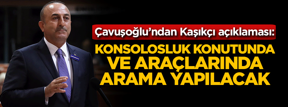 Çavuşoğlu'ndan Cemal Kaşıkçı açıklaması