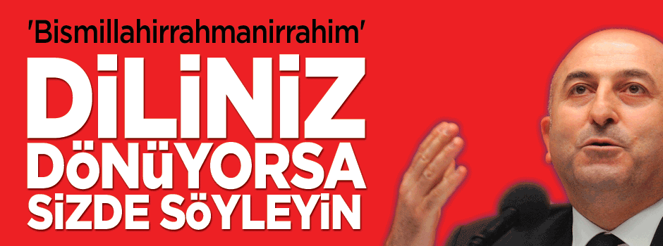 Çavuşoğlu’ndan CHP’ye: 'Allah'ın kelamından korkulur mu?'