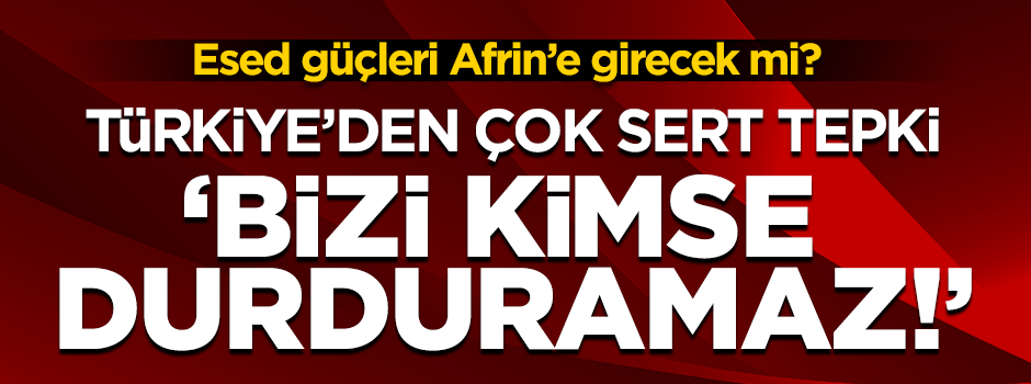 Çavuşoğlu'ndan flaş Afrin açıklaması: Bizi kimse durduramaz!