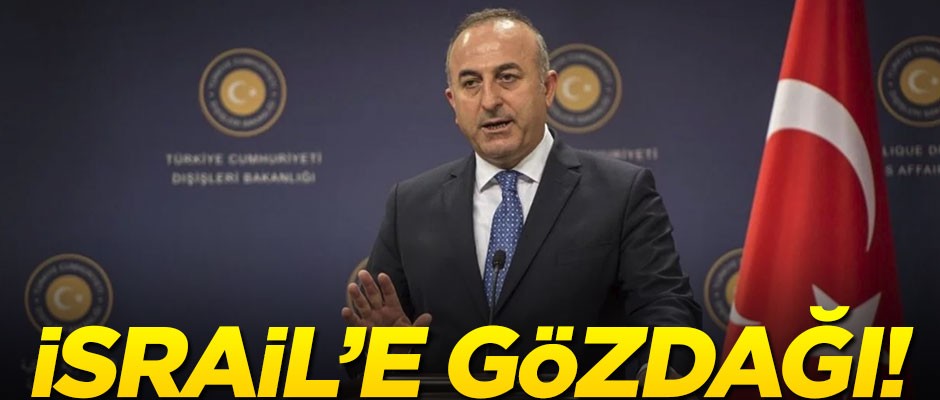 Çavuşoğlu'ndan İsrail'e gözdağı!
