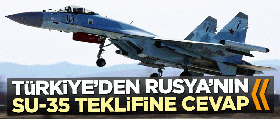 Çavuşoğlu'ndan Rusya'nın Su-35 teklifine cevap