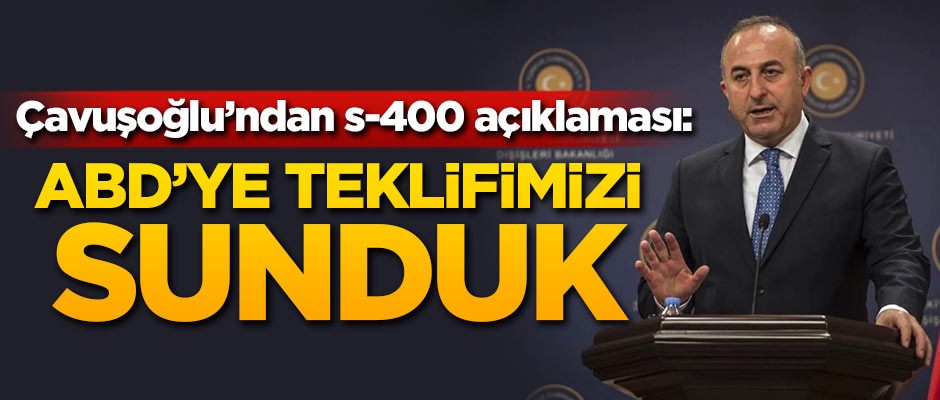 Çavuşoğlu'ndan S-400 açıklaması