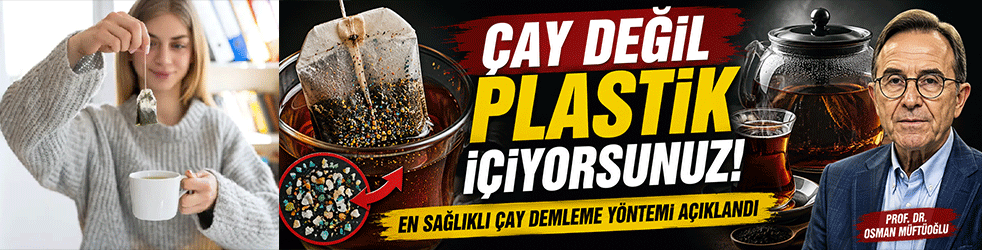 Çay değil plastik içiyorsunuz! En sağlıklı çay demleme yöntemi açıklandı