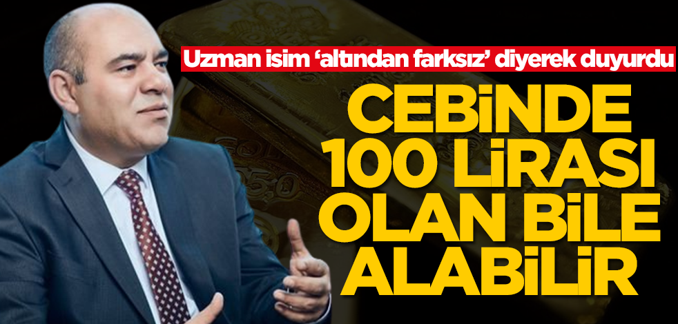 Cebinde 100 lirası olan bile alabilir! Uzman isim 'altından farksız' diyerek duyurdu
