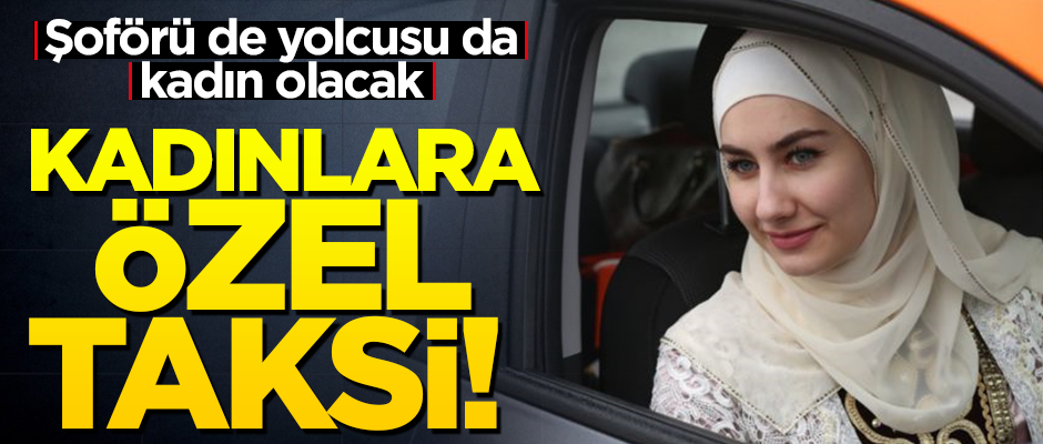 Çeçenistan'da kadınlara özel taksi uygulaması
