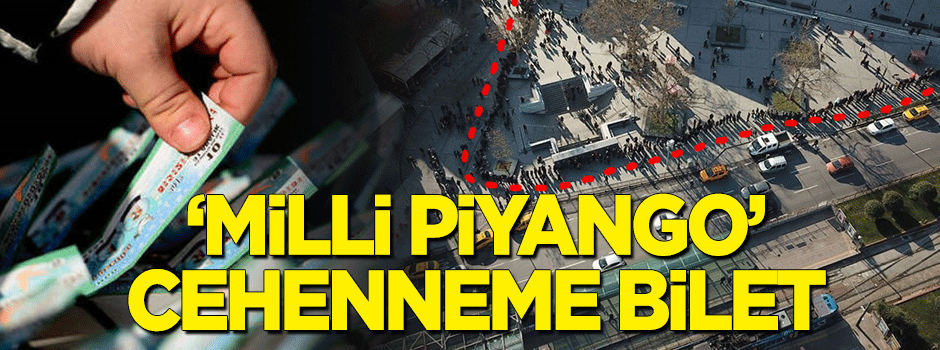 Cehenneme bilet 'Milli Piyango'