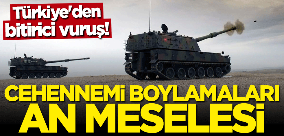 Cehennemi boylamaları artık an meselesi... Türkiye'den bitirici vuruş