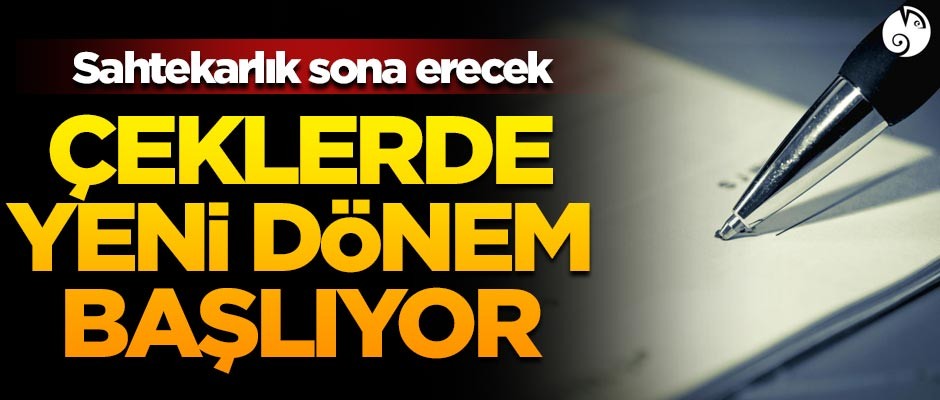 Çeklerde yeni dönem başlıyor! e-Çek projesi ile sahte ve karşılıksız çek tarih olacak