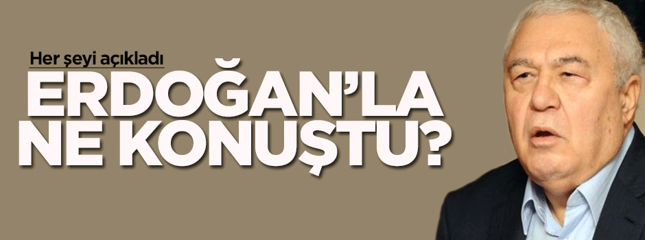 Celal Doğan o görüşmeyi anlattı