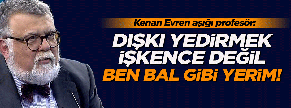 Celal Şengör: Dışkı yedirmek işkence değil