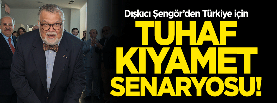 Celal Şengör'den Türkiye için tuhaf kıyamet senaryosu