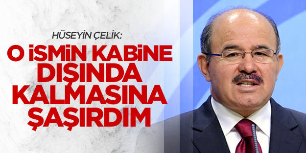 Çelik: O ismin dışarda kalmasına şaşırdım