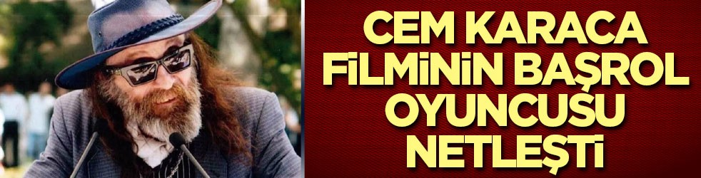 Cem Karaca filminin başrol oyuncusu netleşti