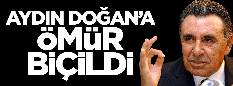 Cem Küçük Aydın Doğan'a ömür biçti