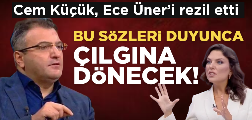Cem Küçük, Ece Üner’i rezil etti! Bu sözlere duyunca çılgına dönecek