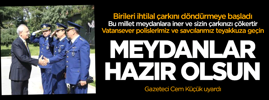 Cem Küçük: İhtilal çarkı dönmeye başladı, meydanlar hazır olsun!