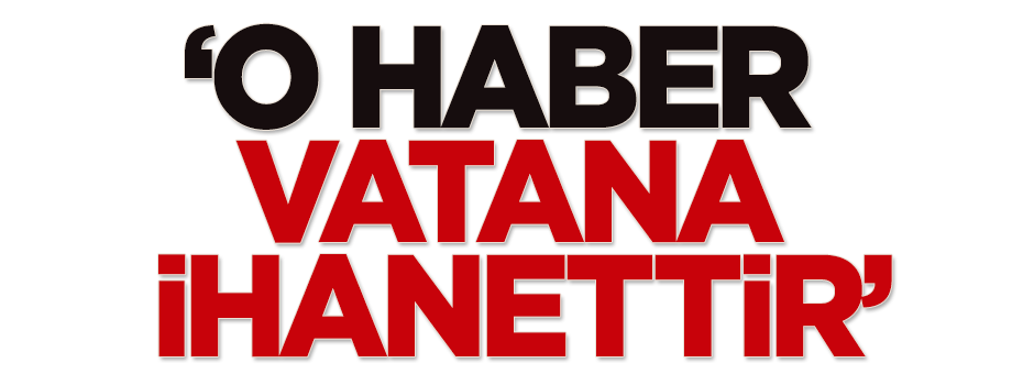 Cem Küçük: O haber vatana ihanettir