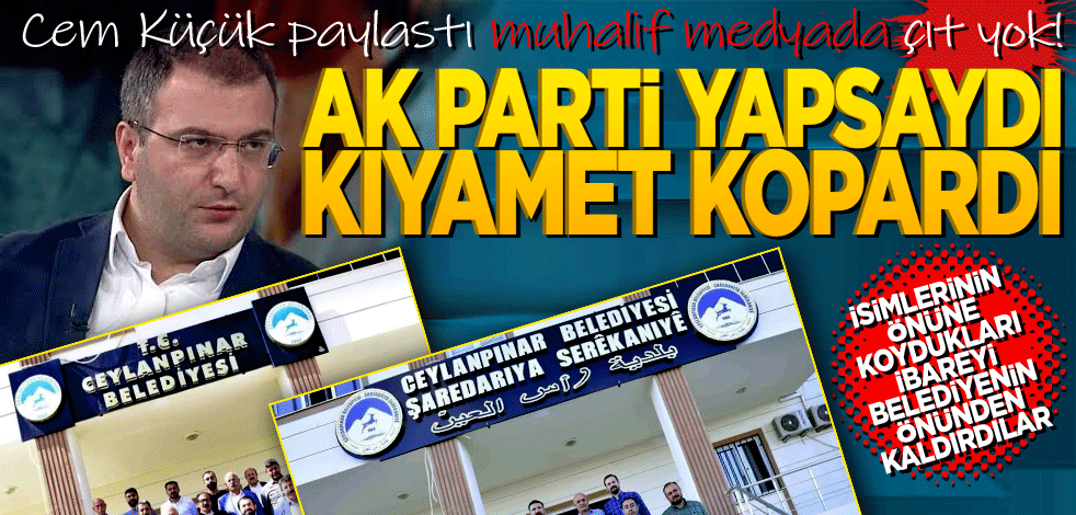 Cem Küçük paylaştı muhalif medyada çıt yok! Ak Parti yapsaydı kıyamet kopardı