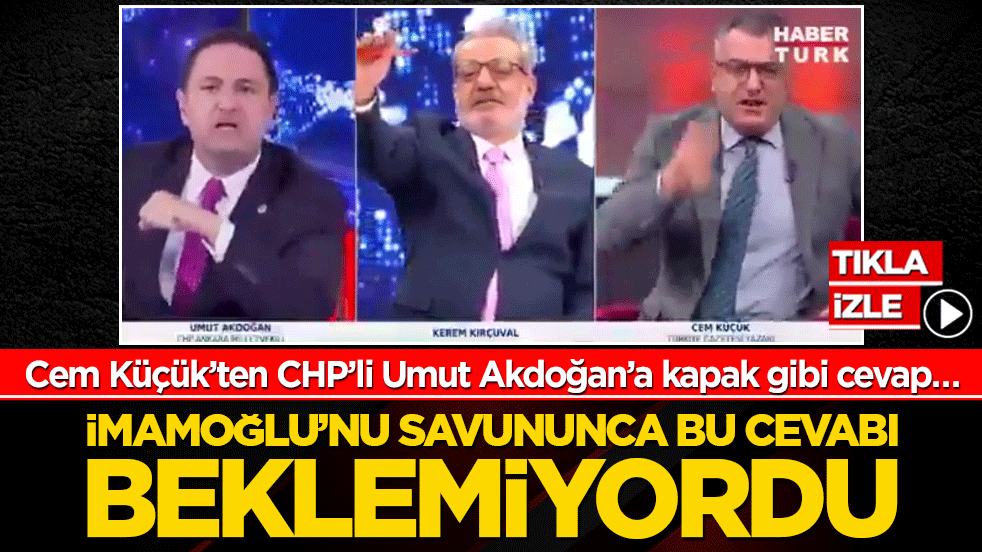 Cem Küçük’ten CHP’li Umut Akdoğan’a kapak gibi cevap… İmamoğlu’nu savununca bu cevabı beklemiyordu