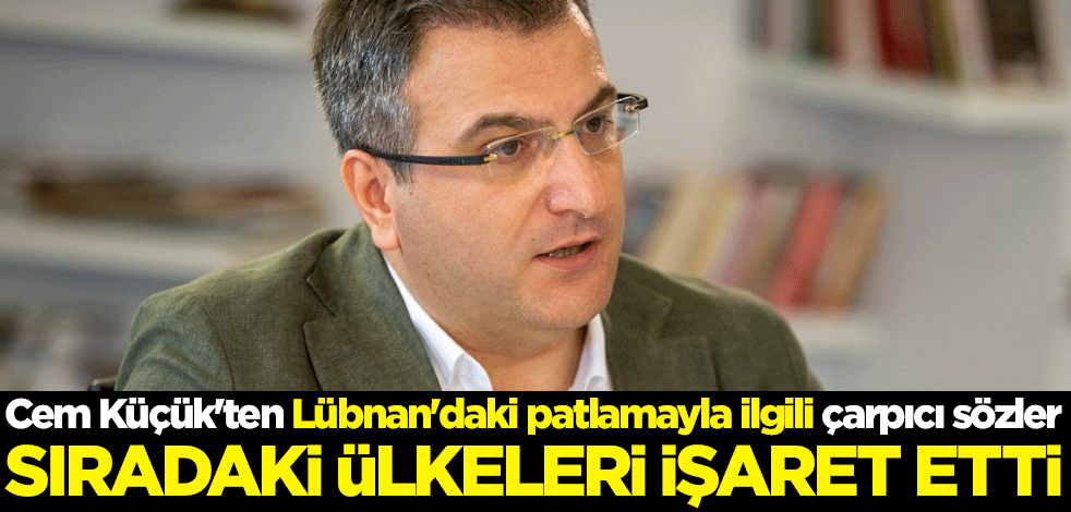 Cem Küçük'ten Lübnan'daki patlamayla ilgili çarpıcı sözler! Sıradaki ülkeleri işaret etti