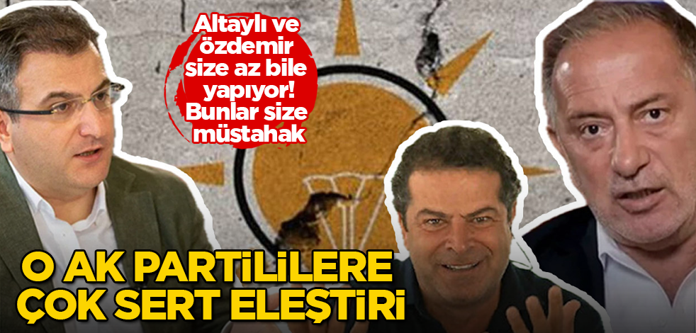 Cem Küçük'ten o AK Partililere çok sert eleştiri: Fatih Altaylı ve Cüneyt Özdemir size az bile yapıyor! Bunlar size müstahak
