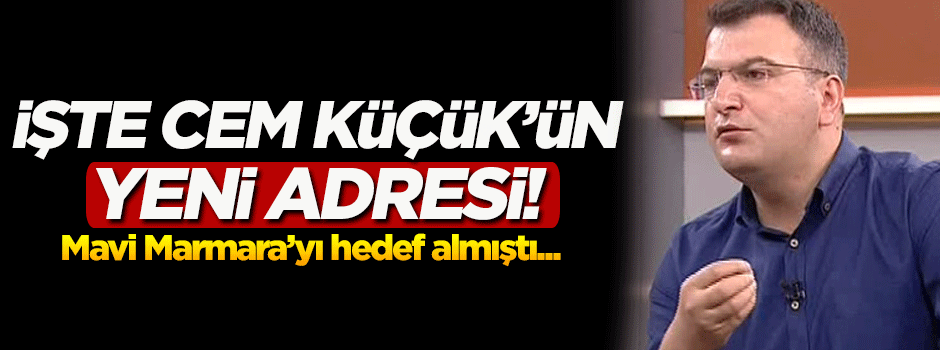 Cem Küçük'ün yeni adresi belli oldu