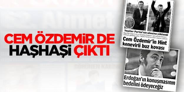 Cem Özdemir de 'Haşhaşi' çıktı