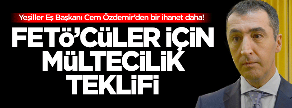 Cem Özdemir'den bir ihanet daha!