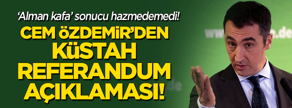 Cem Özdemir'den küstah referandum açıklaması!