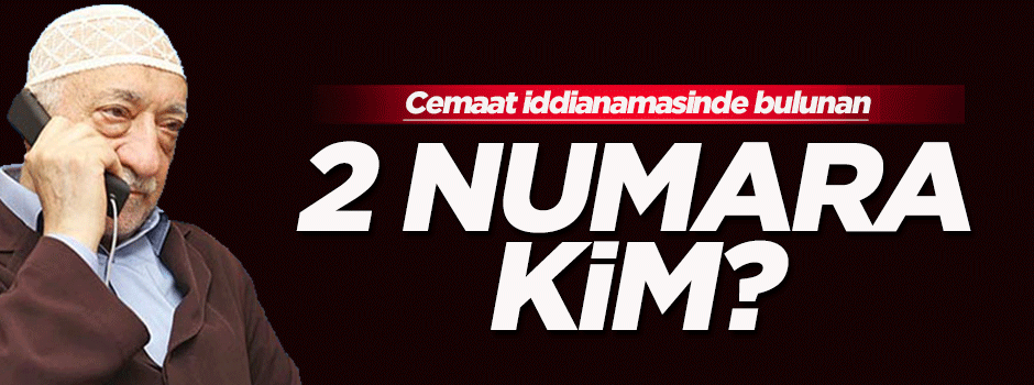 Cemaat iddianamesinin kilit ismi kim?