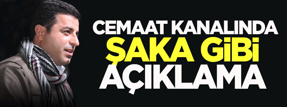 Cemaatin kanalında şaka gibi açıklama