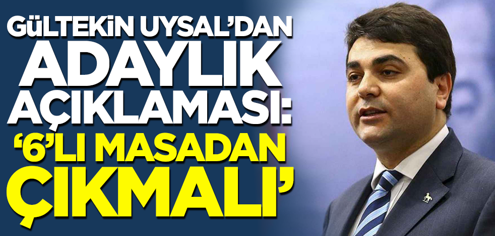 Cemal Enginyurt ayıbını temizlemeyen Gültekin Uysal'dan adaylık açıklaması! '6'lı masadan çıkmalı'