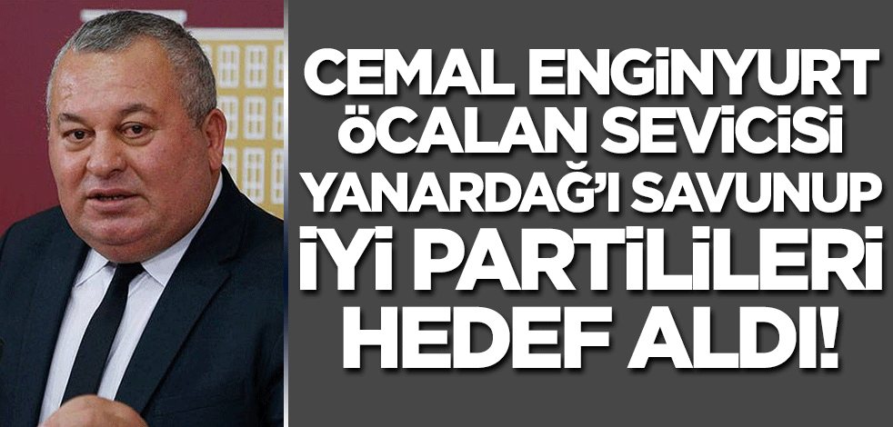 Cemal Enginyurt Öcalan seviciliğini savunup İYİ Partililere sataştı!