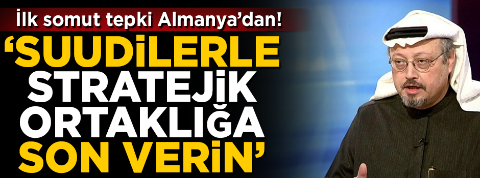 Cemal Kaşıkçı için ilk somut adım Almanya'dan geldi! 'Suudilerle stratejik ortaklık bitirilsin'
