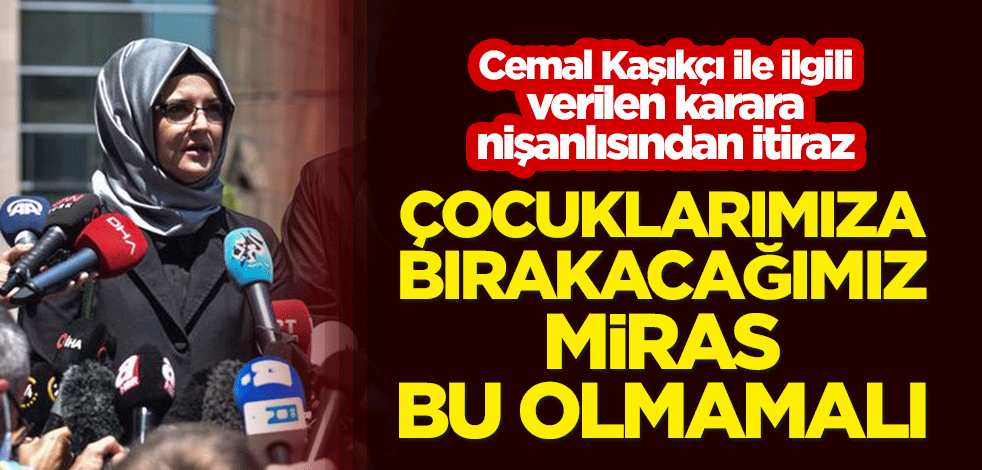 Cemal Kaşıkçı ile ilgili verilen karara nişanlısından itiraz: Çocuklarımıza bırakacağımız miras bu olmamalı