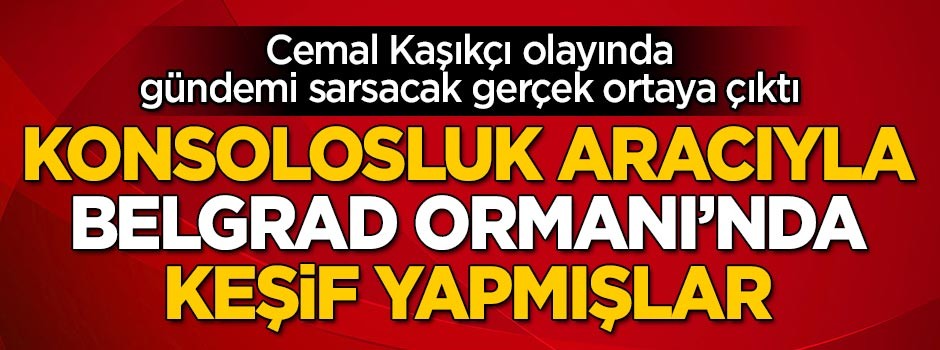 Cemal Kaşıkçı olayında gündemi sarsacak gerçek ortaya çıktı