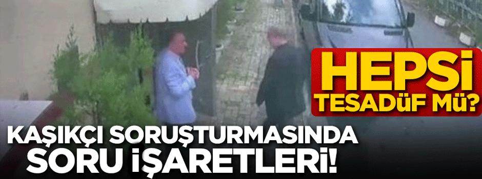 Cemal Kaşıkçı olayında soru işaretleri!