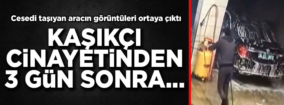 Cemal Kaşıkçı'nın cesedini taşıyan aracın görüntüleri ortaya çıktı