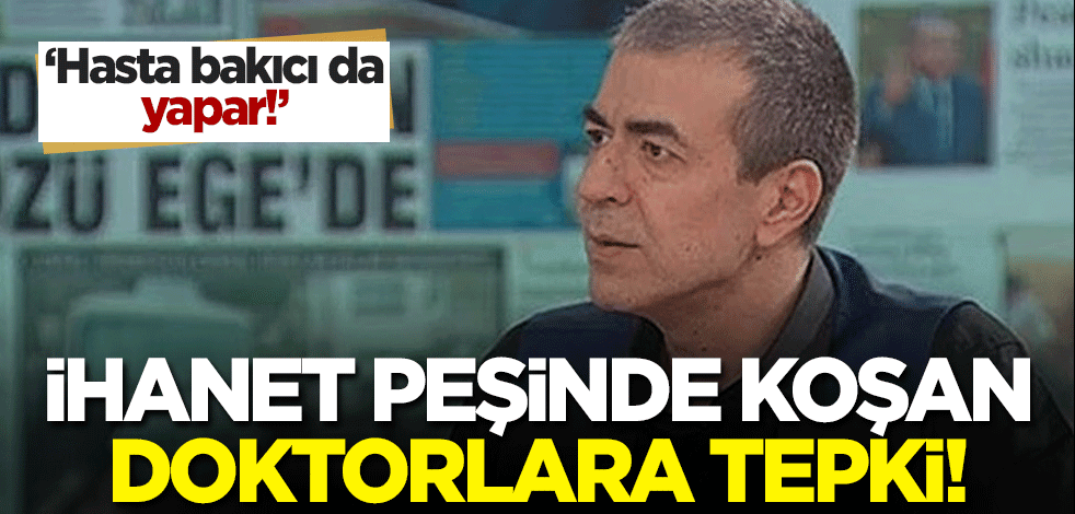 Cemil Barlas'tan ihanet peşinde koşan doktorlara tepki! 'Hasta bakıcı da yapar'