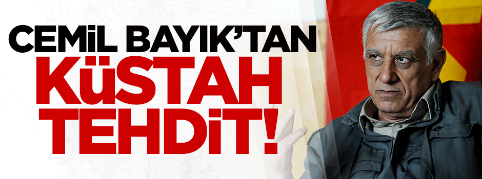 Cemil Bayık'tan küstah tehdit!