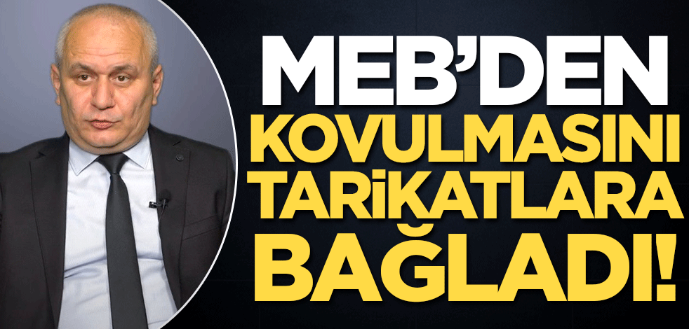 Cemil Kılıç MEB'den kovulmasını tarikatlara yıktı!