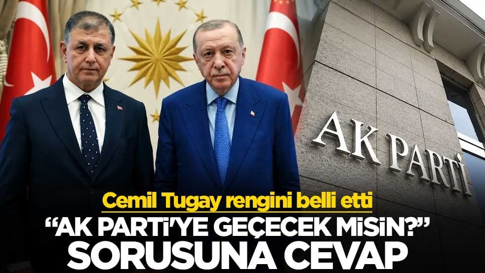 Cemil Tugay rengini belli etti "AK Parti'ye geçecek misin?" sorusuna cevap