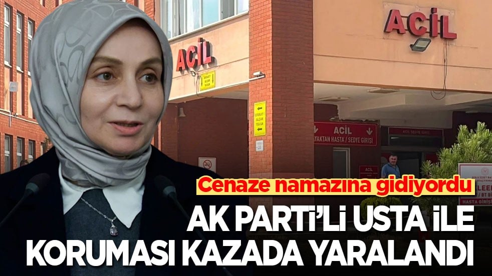Cenaze namazına gidiyordu! AK Parti'li Usta ile koruması kazada yaralandı