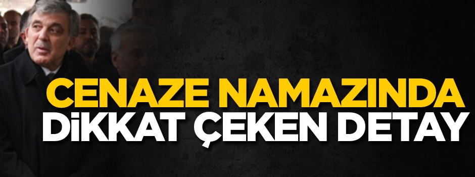 Cenaze namazında dikkat çeken detay!